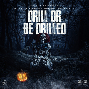 Album Drill Or Be Drilled (Explicit) from Sav'o