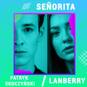 收聽Lanberry的Señorita (Digster Spotlight)歌詞歌曲
