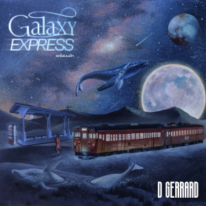 อัลบัม Galaxy Express ศิลปิน D Gerrard