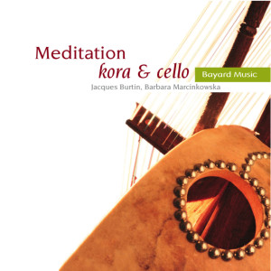 Jacques Burtin的專輯Meditation: Kora & Cello