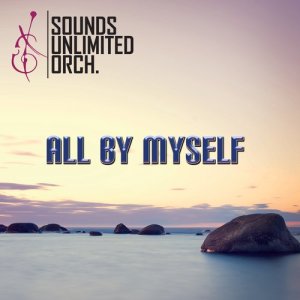ดาวน์โหลดและฟังเพลง All By Myself พร้อมเนื้อเพลงจาก Sounds Unlimited Orchestra