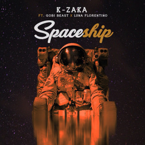 收听K-Zaka的Spaceship歌词歌曲