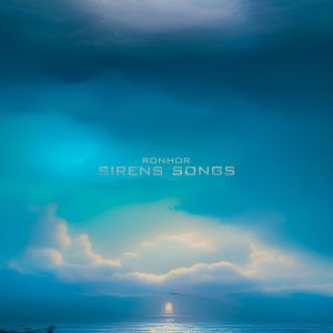 收听Ronhor的Sirens Songs歌词歌曲