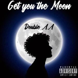 收聽Double AA的Get you the Moon (Explicit)歌詞歌曲