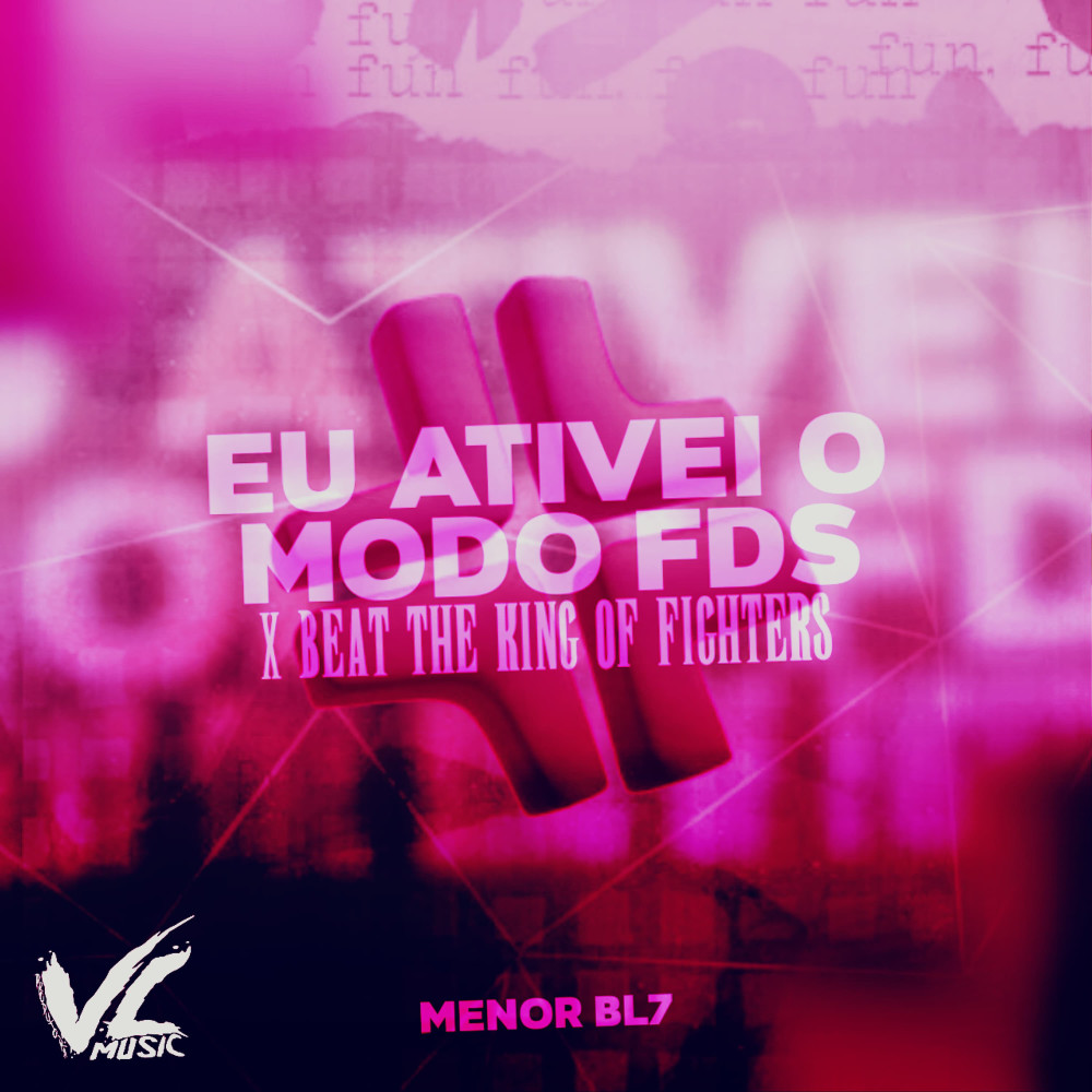 Eu Ativei o Modo Fds X Beat The King Of Fighters (Explicit)