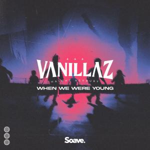 收听Vanillaz的When We Were Young歌词歌曲