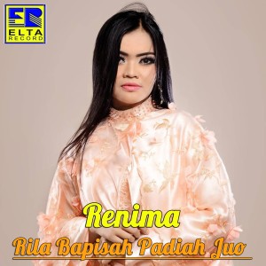 Album Rila Bapisah Padiah Juo oleh Renima
