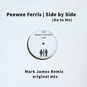 ดาวน์โหลดและฟังเพลง Side by Side (Do to Me) พร้อมเนื้อเพลงจาก Peewee Ferris
