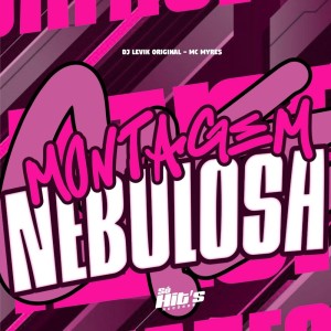收聽DJ LEVIK ORIGINAL的Montagem Nebulosa (Explicit)歌詞歌曲