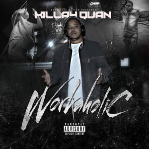 Album Workaholic (Explicit) from Killah Quan