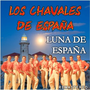 Los Chavales De España的專輯Luna de España (Remastered)