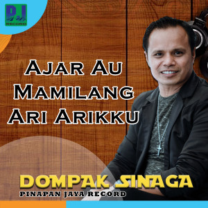Dengarkan Ajar Au Mamilang Ari-Arikku lagu dari Dompak Sinaga dengan lirik