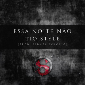收聽Tio Style的Essa Noite Não歌詞歌曲