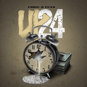 Listen to Up 24 (Explicit) song with lyrics from EDDIE B PENO