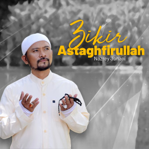 Listen to Astaghfirullah song with lyrics from Nazrey Johani