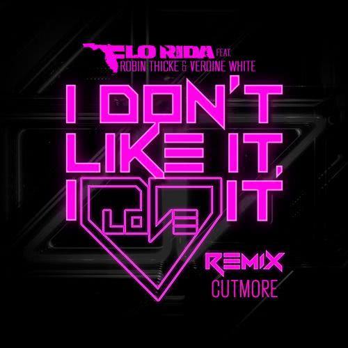 I Don't Like It, I Love It (feat. Robin Thicke & Verdine White) (Cutmore Remix)