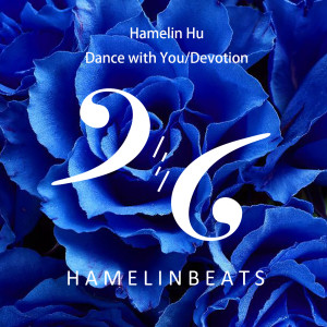 Listen to Dance with You song with lyrics from Hamelin Hu