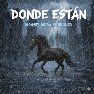ดาวน์โหลดและฟังเพลง Donde Estan (feat. BROKER) (Explicit) พร้อมเนื้อเพลงจาก Diosser Mora