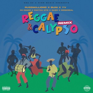 ดาวน์โหลดและฟังเพลง Reggae & Calypso (Russ Millions x Buni x YV x CH (GMD) x SwithOTR x Gazo x RoseReal) (Remix) (Explicit) (Remix|Explicit) พร้อมเนื้อเพลงจาก Russ Millions