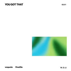 Album YOU GOT THAT (feat. VivaOla) from 