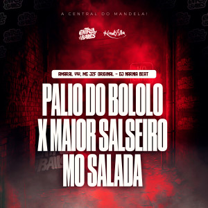 DJ NARNIA BEAT的專輯Palio Do Bololo X Maior Salseiro Mó Salada