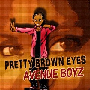 Avenue Boyz的專輯Pretty Brown Eyes