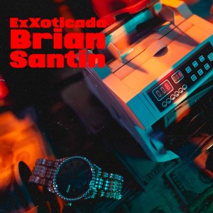 ดาวน์โหลดและฟังเพลง ExXoticada (Explicit) พร้อมเนื้อเพลงจาก Brian Santin