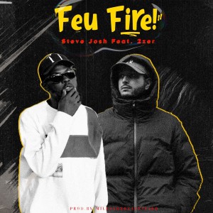 Steve Josh的專輯Feu Fire (feat. 2zer)