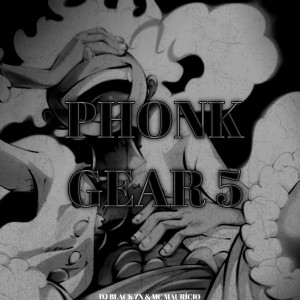 收听DJ BLACK ZN的Phonk Gear 5 (Explicit)歌词歌曲