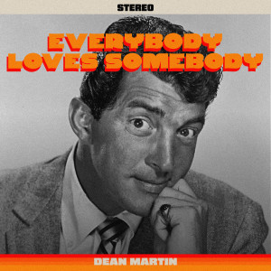 Album Everybody Loves Somebody from Martin, Dean