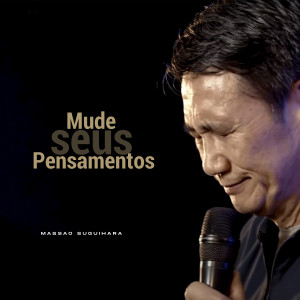 Massao Suguihara的专辑Mude Seus Pensamentos