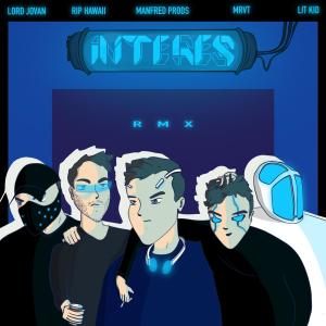 ดาวน์โหลดและฟังเพลง Interés RMX (feat. MRVT, RIP Hawaii, LitKid & LordJovan|Explicit) พร้อมเนื้อเพลงจาก ManfredProds