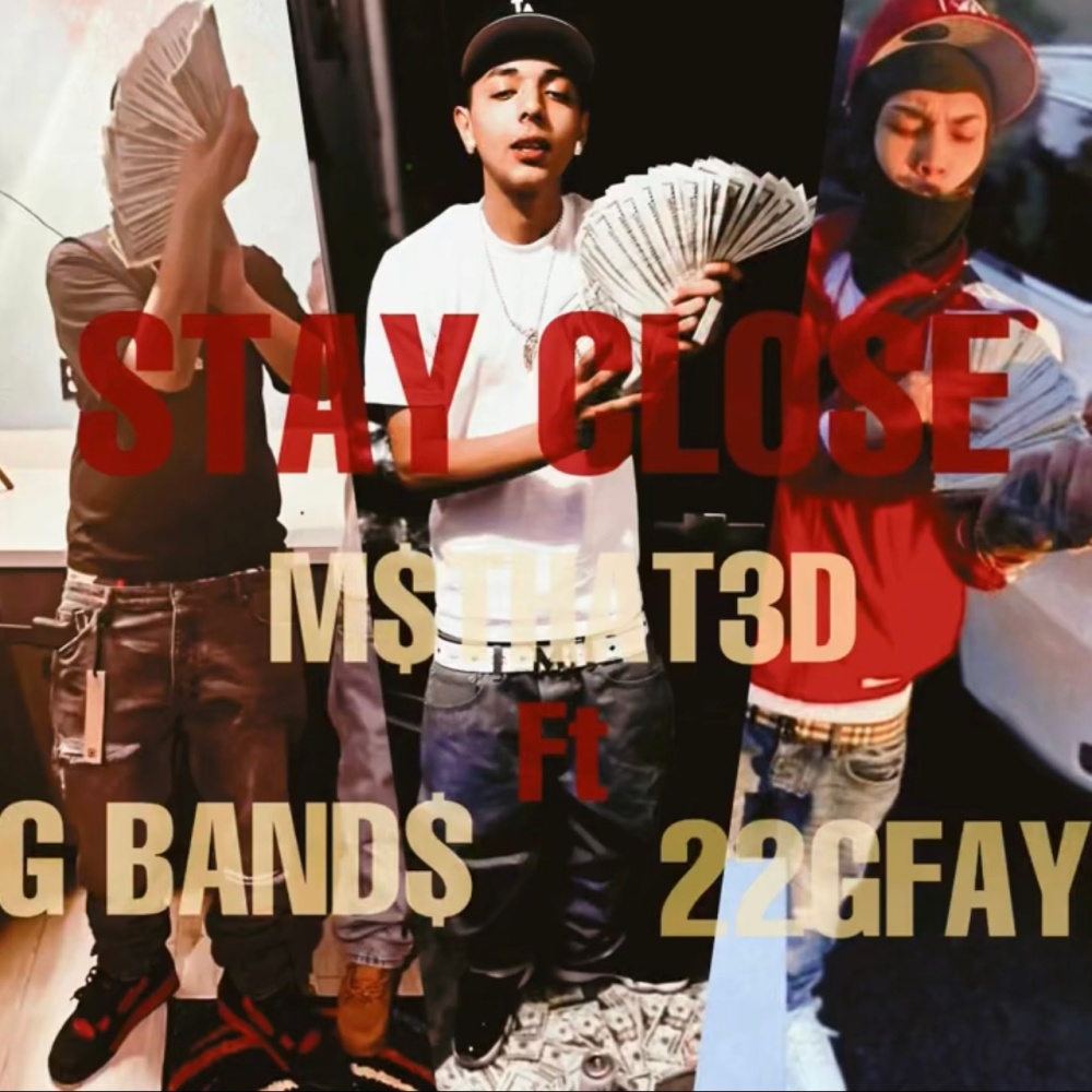 Stay Close (feat. 22Gfay & G Bands) (Explicit)