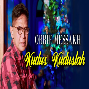 Kudus Kuduslah dari Obbie Messakh