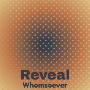 Album Reveal Whomsoever oleh Various