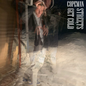 Album Streets Get Cold (feat. Zap the Genie) from Copeman