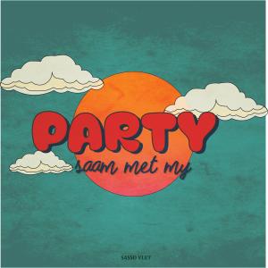 อัลบัม Party saam met my ศิลปิน Sasso Vlet