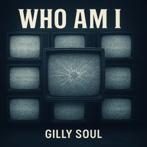 Listen to Who Am I? song with lyrics from Gilly Soul