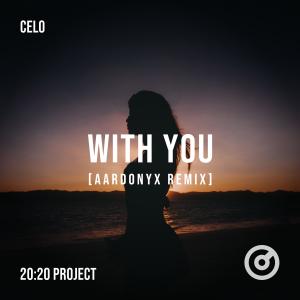Album With You (Aardonyx remix) from Celo