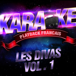 Karaoké Playback Français的專輯Les divas, Vol. 1