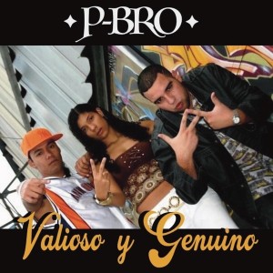P-BRO的专辑Valioso Y Genuino