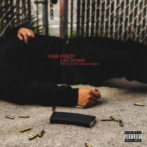 Omb Peezy的專輯Lay Down (Slowed & Reverb) [Explicit]