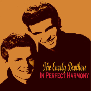 收聽The Everly Brothers的All I Have To Do Is Dream歌詞歌曲