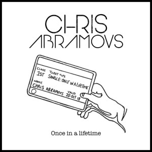 Dengarkan lagu Once in a Lifetime nyanyian Chris Abramovs dengan lirik