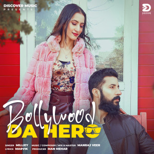 Listen to Bollywood da Hero song with lyrics from Milliey