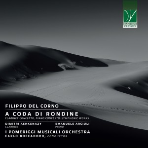 Dimitri Ashkenazy的專輯Filippo Del Corno: A coda di rondine (Clarinet Concerto, Piano Concerto, Symphonic Works)