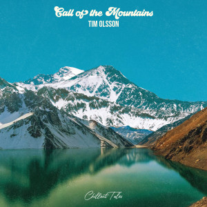 Listen to Call Of The Mountains song with lyrics from Tim Olsson