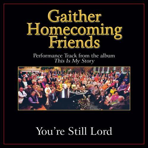 You're Still Lord (Low Key Performance Track Without Background Vocals)