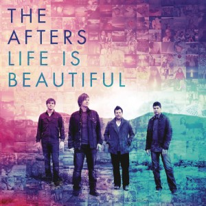 收聽The Afters的Life Is Beautiful歌詞歌曲