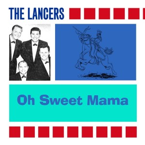 อัลบัม Oh Sweet Mama ศิลปิน The Lancers